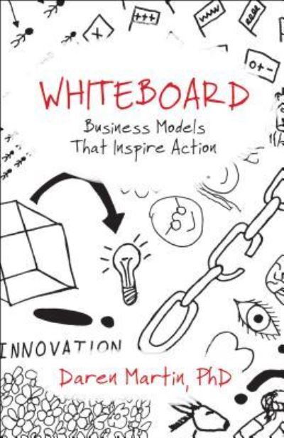 Cover for Daren Martin · Whiteboard Business Models That Inspire Action (Book) (2016)