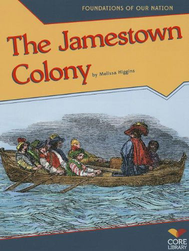 Cover for Melissa Higgins · The Jamestown Colony (Foundations of Our Nation) (Taschenbuch) (2013)