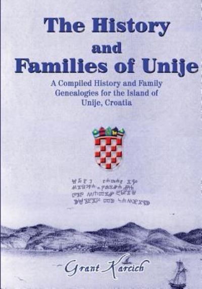 Cover for Grant Karcich · History and Families of the Unije (Paperback Book) (2016)