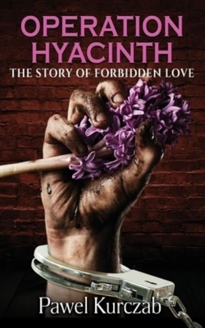 Cover for Pawel Kurczab · Operation Hyacinth: The Story of Forbidden Love (Pocketbok) (2020)