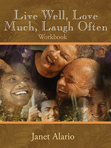 Cover for Janet Alario · Live Well, Love Much, Laugh Often: Workbook (Paperback Book) (2014)