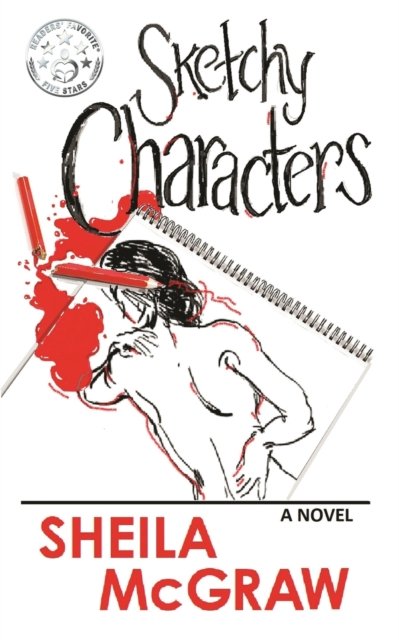 Sketchy Characters - Sheila Mcgraw - Livres - White Bird Publications - 9781633635609 - 15 février 2022