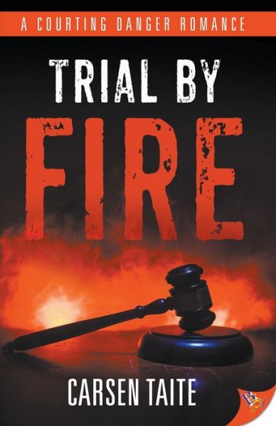 Cover for Taite Carsen Taite · Trial by Fire - Courting Danger (Pocketbok) (2021)