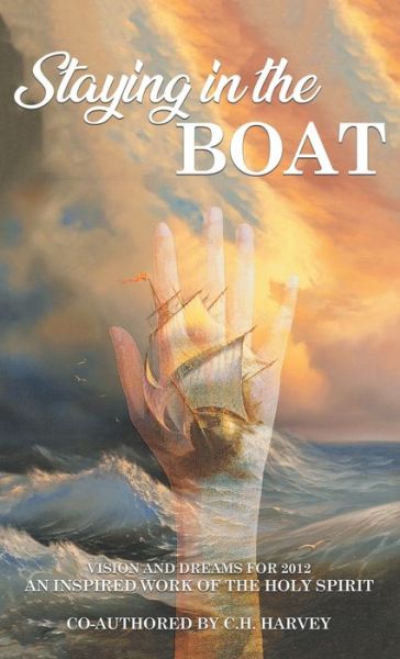 Cover for C H Harvey · Staying in the Boat (Hardcover Book) (2021)