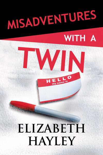 Cover for Elizabeth Hayley · Misadventures with a Twin (Book) (2019)