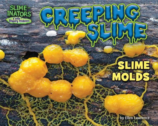 Cover for Ellen Lawrence · Creeping Slime (Hardcover Book) (2018)