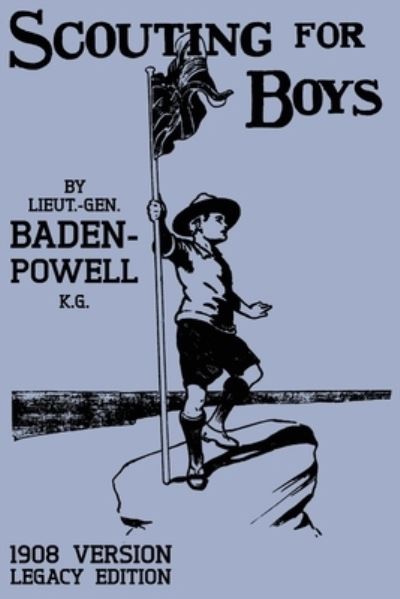 Scouting For Boys 1908 Version - Robert Baden-Powell - Bøger - Doublebit Press - 9781643890609 - 5. januar 2020