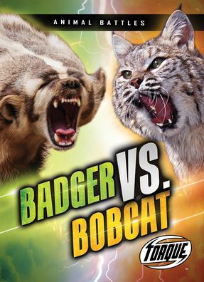 Badger vs. Bobcat - Kieran Downs - Książki - BELLWETHER MEDIA - 9781644877609 - 1 sierpnia 2022