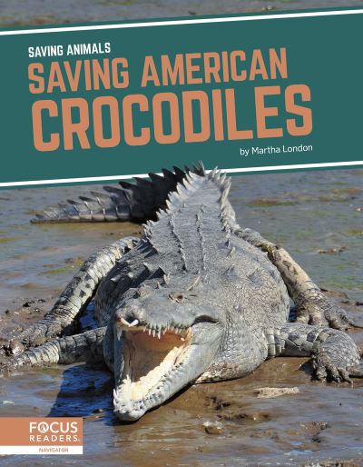 Cover for Martha London · Saving American Crocodiles - Saving Animals (Paperback Book) (2021)