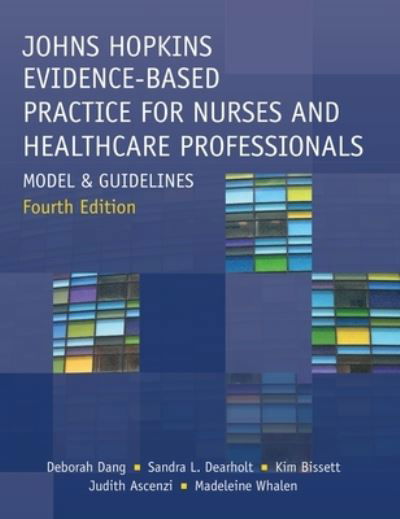 Cover for Deborah Dang · Johns Hopkins Evidence-Based Practice for Nurses and Healthcare Professionals, Fourth Edition: Model and Guidelines (Hardcover Book) [4th edition] (2021)