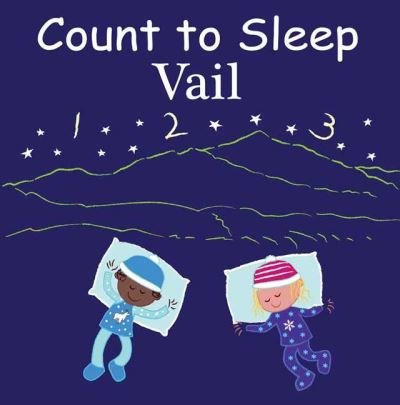 Cover for Adam Gamble · Count to Sleep Vail - Count To Sleep (Board book) (2022)