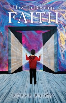 Cover for Steve Price · How To Develop Faith (Paperback Book) (2022)