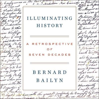 Cover for Bernard Bailyn · Illuminating History (CD) (2020)