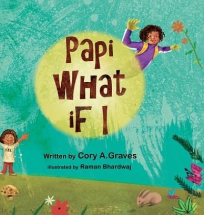 Cover for Cory a Graves · Papi What if I...? (Hardcover Book) (2021)