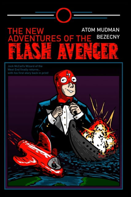 Cover for Atom Mudman Bezecny · The New Adventures of the Flash Avenger (Taschenbuch) (2020)