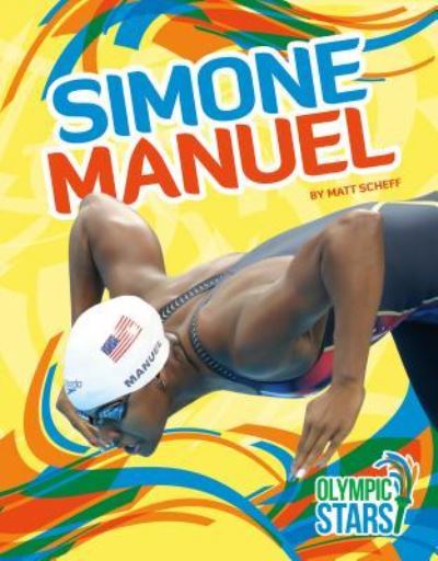 Cover for Matt Scheff · Simone Manuel (Book) (2016)