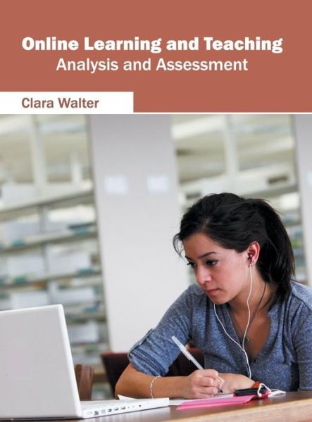 Cover for Clara Walter · Online Learning and Teaching: Analysis and Assessment (Hardcover Book) (2016)