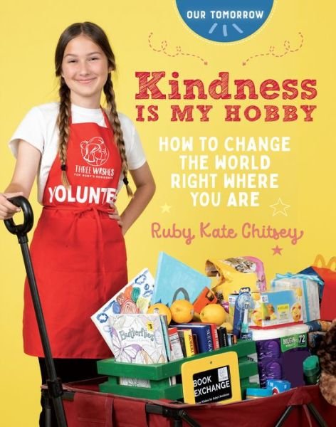 Cover for Ruby Kate Chitsey · Kindness Is My Hobby: How to Change the World Right Where You Are - Our Tomorrow (Paperback Book) (2023)