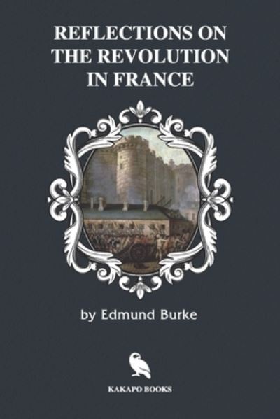 Cover for Edmund Burke · Reflections on the Revolution in France (Illustrated) (Paperback Book) (2019)