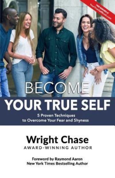 Cover for Wright Chase · Become Your True Self (Paperback Book) (2018)