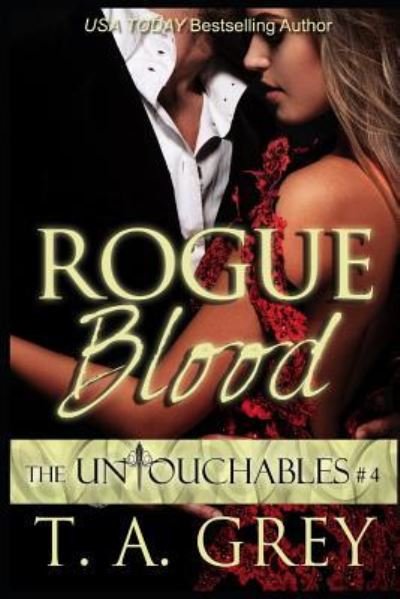 Rogue Blood - T a Grey - Boeken - Independently Published - 9781723837609 - 11 februari 2019