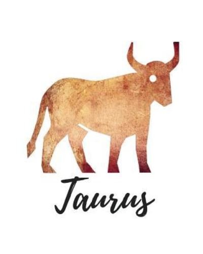 Taurus - My Astrology Journals - Bøger - Createspace Independent Publishing Platf - 9781727785609 - 7. oktober 2018