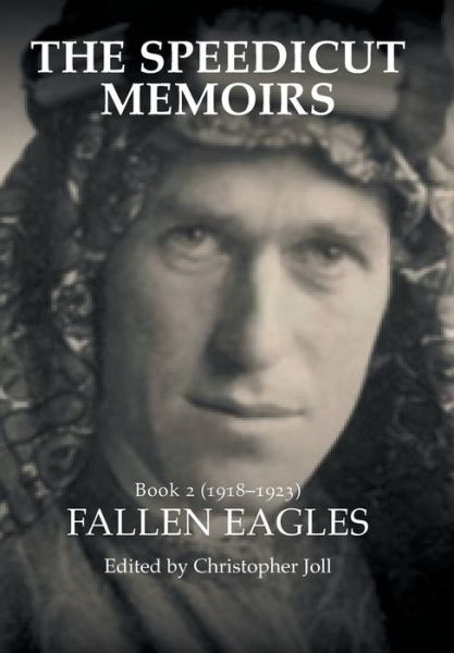 Cover for Christopher Joll · The Speedicut Memoirs: Book 2 (1918-1923): Fallen Eagles (Hardcover Book) (2019)