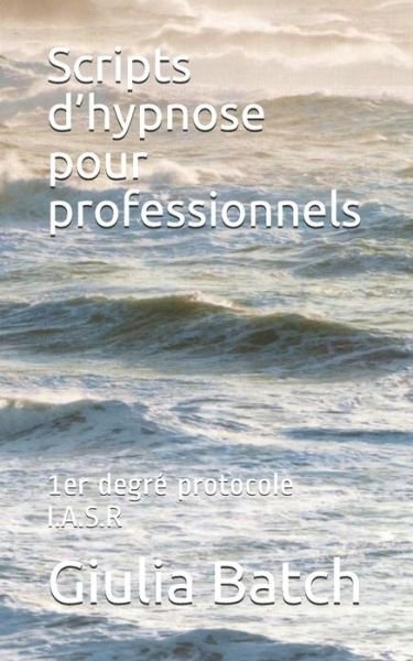 Cover for Giulia Batch · Scripts d'hypnose pour professionnels (Paperback Bog) (2018)