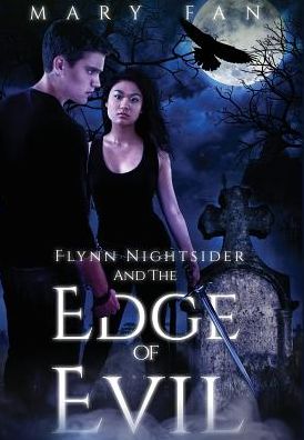 Cover for Mary S Fan · Flynn Nightsider and the Edge of Evil (Inbunden Bok) (2018)