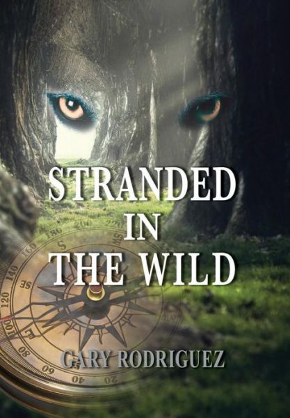 Cover for Gary Rodriguez · Stranded in the Wild (Hardcover Book) (2018)