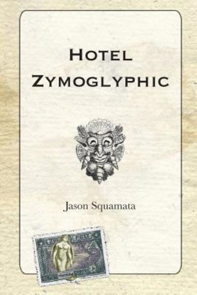 Cover for Jason Squamata · Hotel Zymoglyphic (Paperback Book) (2019)