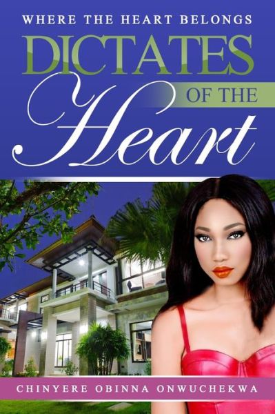 Cover for Chinyere Obinna Obinna Onwuchekwa · Dictates of the Heart (Paperback Book) (2019)