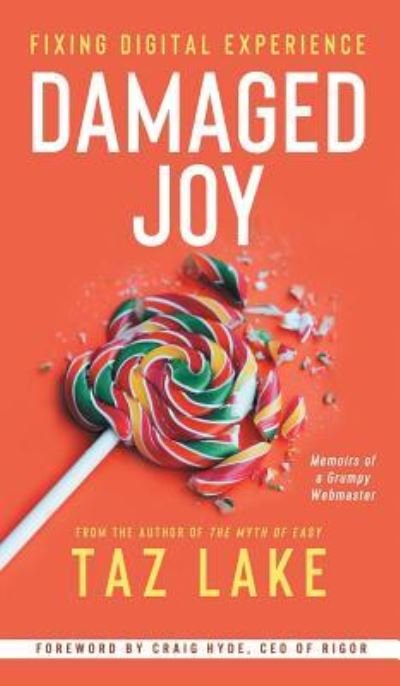 Cover for Taz Lake · Damaged Joy: Fixing Digital Experience (Hardcover Book) (2019)