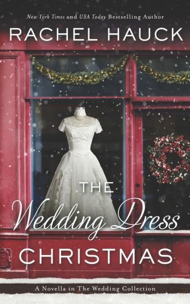 Cover for Rachel Hauck · The Wedding Dress Christmas (Paperback Book) (2019)