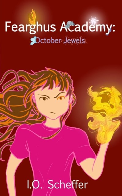 Cover for I O Scheffer · Fearghus Academy: October Jewels - Fearghus Academy (Pocketbok) (2020)