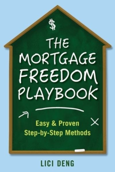 Cover for Lici Deng · The Mortgage Freedom Playbook (Paperback Bog) (2021)