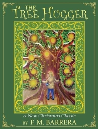 Cover for F M Barrera · The Tree Hugger (Hardcover Book) (2021)