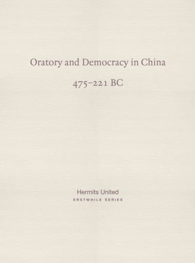 Cover for Diverse and Anonymous · Oratory and Democracy in China: Four dialogues from the Annals of the Warring States (475-221 BC) - Erstwhile Series (Taschenbuch) [Bilingual edition] (2022)