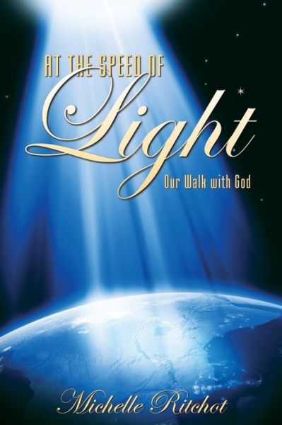 Cover for Michelle Ritchot · At the Speed of Light: Our Walk with God (Paperback Book) (2013)