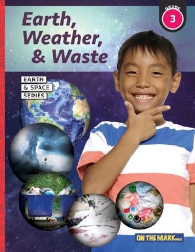 Cover for Tracy Bellaire · Earth, Weather &amp; Waste - Earth Science Grade 3 (Book) (2014)