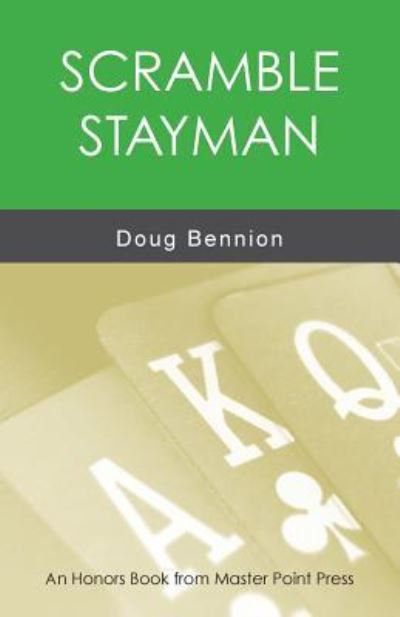 Scramble Stayman - Doug Bennion - Books - Master Point Press - 9781771401609 - October 28, 2016