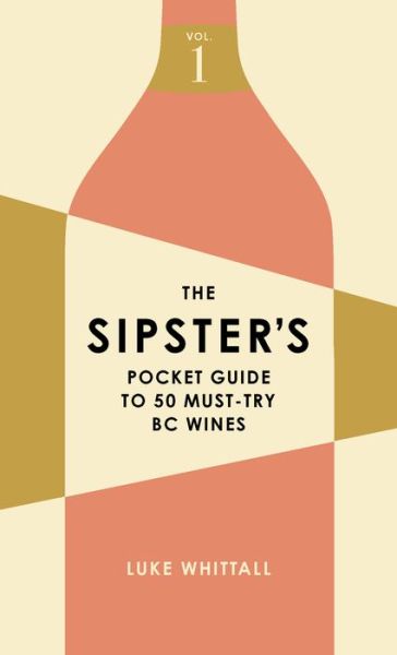 Sipster's Pocket Guide - Luke Whittall - Books - TouchWood Editions - 9781771513609 - November 2, 2021