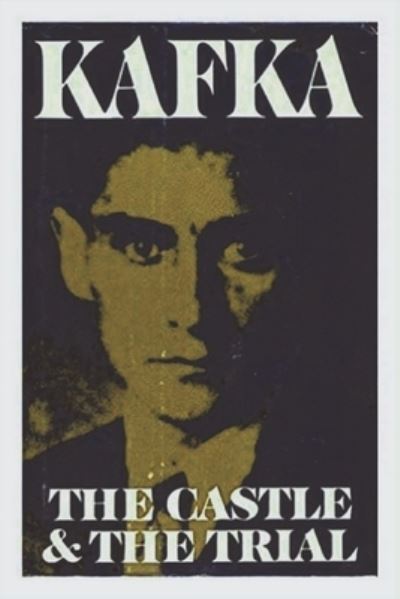 The Castle and The Trial - Franz Kafka - Books - Must Have Books - 9781773238609 - May 24, 2022