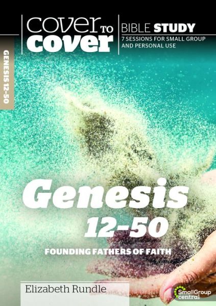 Cover for Elizabeth Rundle · Genesis 12-50: Founding Fathers of Faith - Cover to Cover Bible Study Guides (Paperback Book) (2018)