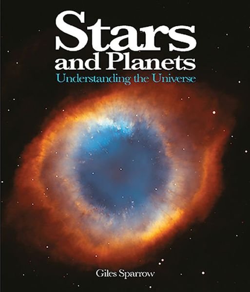 Cover for Giles Sparrow · Stars and Planets: Understanding the Universe - Mini Encyclopedia (Paperback Book) (2016)