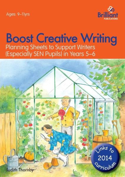 Cover for Judith Thornby · Boost Creative Writing for 9-11 Year Olds: Planning Sheets to Support Writers (Especially SEN Pupils) in Years 5-6 (Pocketbok) (2014)