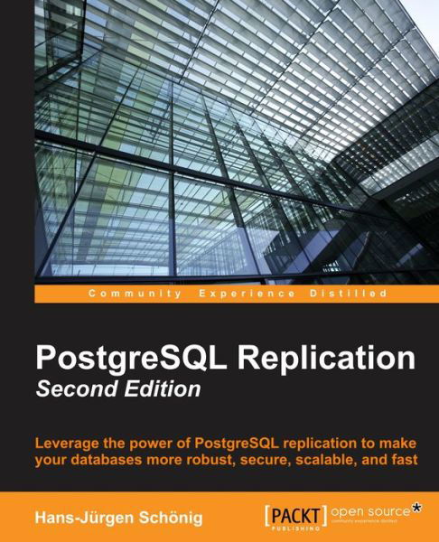 Cover for Hans-Jurgen Schonig · PostgreSQL Replication - (Paperback Book) [2 Revised edition] (2015)