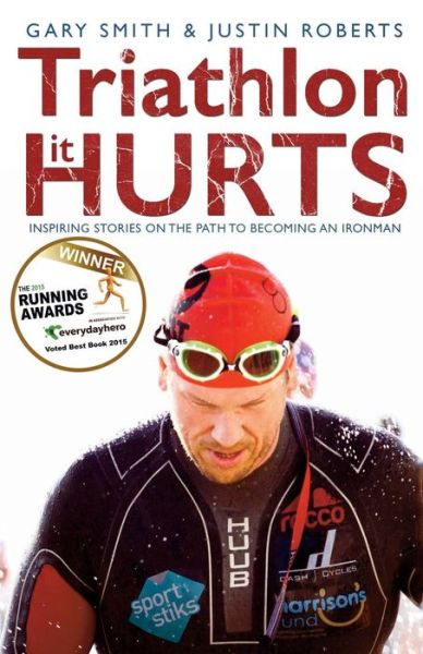 Cover for Gary Smith · Triathlon - it Hurts (Book) (2016)