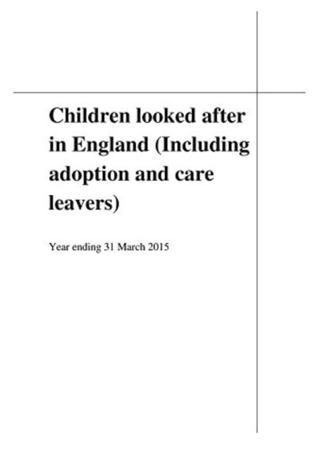 Cover for Department for Education · Children Looked After in England (Including Adoption and Care Leavers) Year Ending 31 March 2015 (Paperback Bog) (2015)