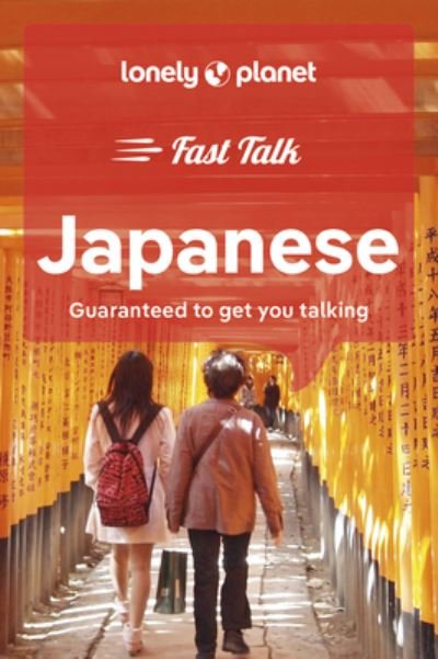 Lonely Planet Fast Talk Japanese - Phrasebook - Lonely Planet - Livros - Lonely Planet Global Limited - 9781787015609 - 11 de agosto de 2023